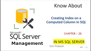 Creating Index on a Computed Column Chapter 28 [upl. by Ylime]