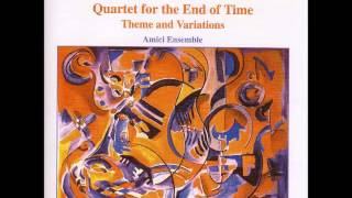 Messiaen  Quartet for the End of Time Themes and Variations [upl. by Leirej98]