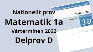 Nationellt prov matematik 1a VT 2022 Delprov D [upl. by Xyla]