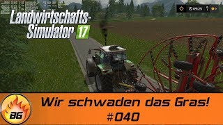 LS17  Inntal Reloaded 040  Wir schwaden das Gras  Lets Play HD [upl. by Papageno]