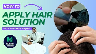 How To Use Hair Regrowth Solution  Dr Hrishikesh Bhujbal  Hair loss solution [upl. by Esilrahc]