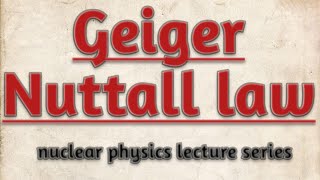 Geiger Nuttall law  nuclear physics notes [upl. by Laresa]