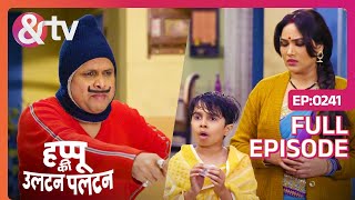 Baap को बेवकूफ क्यू बना राहा है   Happu Ki Ultan Paltan Full Ep 241  3 Feb 20 Happuandtvchannel [upl. by Esma]