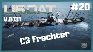 C3 Frachter  Die Roten Teufel  ⚓UBOAT ⚓ 20 ⚓U Boat⚓ Version B13120221  Lets play [upl. by Rothmuller]