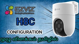 Ezviz smart Home Wifi Camera Configuration Method Tamil  H8c WiFi camera Configuration [upl. by Ahseia596]