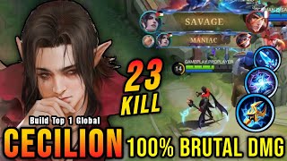 SAVAGE  23 Kills 100 Brutal DMG Cecilion One Shot Delete  Build Top 1 Global Cecilion  MLBB [upl. by Nileve]