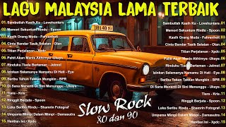 KOLEKSI LAGU JIWANG 8090AN TERBAIK  LAGU SLOW ROCK MALAYSIA NI PENUH MEMORI  LAGU JIWANG 90AN [upl. by Eidac]