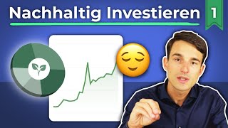 Nachhaltige Geldanlagen in der Theorie Lohnt es sich Nachhaltig investieren mit ETF 12 [upl. by Anihcak]