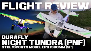 Durafly Night Tundra PNF STOLSports Model EPO 1300mm 51quot  Flight Review [upl. by Zela239]