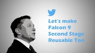 Elon Musks Plan to Land Falcon 9s Upper Stage explained [upl. by Leen289]