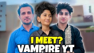 i Meet Vampire YT ❤️  Vampire YT Mila Ye Nahi 🤔   Home Location 📍  Brotherology [upl. by Wilmer]