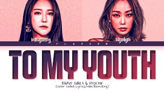 퀸덤2 Hyolyn amp Brave Girls To My Youth original Bolbbalgan4 Lyrics Color Coded Lyrics [upl. by Spiros]