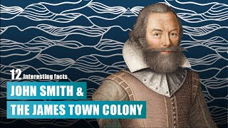 12 Interesting Facts about John Smith and Jamestown [upl. by Nedyaj599]