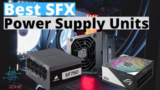 The Best SFX Power Supply Units For mini ITX Builds IIn 2024 TOP 3 [upl. by Rosse978]