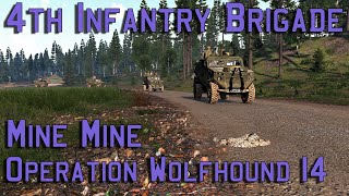 4th Infantry Brigade  Mine Mine  Operation Wolfound 14  Arma 3 Milsim [upl. by Nohsyar]