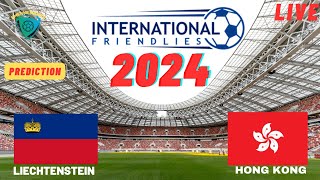 Liechtenstein vs Hong Kong FIFA International Friendly 2024 Match Preview Prediction [upl. by Elbys270]