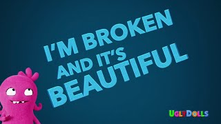 Kelly Clarkson  Broken amp Beautiful from the movie UglyDolls Official Lyric Video [upl. by Erick]