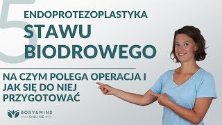 Endoprotezoplastyka stawu biodrowego cz 1  Na czym polega operacja i jak się do niej przygotować [upl. by Ttergram]