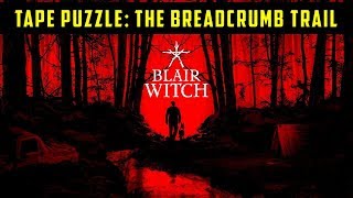 The Breadcrumb Trail Tape Puzzle  Blair Witch Game [upl. by Bendix]