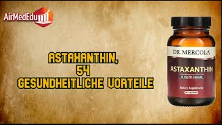 Astaxanthin 54 gesundheitliche Vorteile [upl. by Bosson]