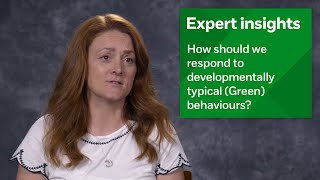 How should we respond to developmentally typical Green behaviours [upl. by Aire609]