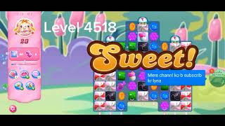 Candy Crush Saga Level 4518 [upl. by Ettezil]