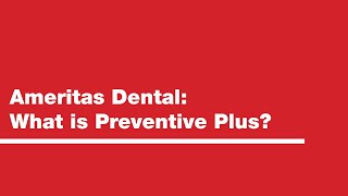 Ameritas Dental What is Preventive Plus [upl. by Gale]