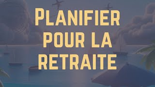 Comment préparer sa retraite [upl. by Gilbart]