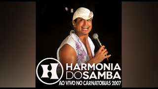 Harmonia Do Samba ao vivo no Carnatobias  2007 [upl. by Sartin]