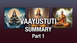 Vaayustuti Summary  Part 1 [upl. by Ayhdiv]