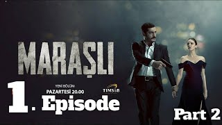 Maraşli Ep 1  Part 2  with English Subtitles  Maraşlı in UrduHindi  Turkish Drama  Burak Deniz [upl. by Okir824]