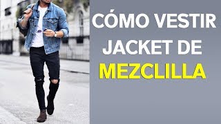 CÓMO VESTIR UNA JACKET DE MEZCLILLA  Distintos Outfits [upl. by Miharba]