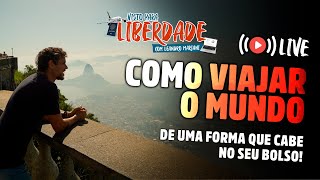 Live TiraDúvida Viajando o mundo ganhando experiência e gastando pouco [upl. by Knorring]