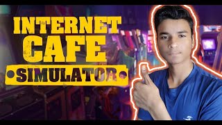 I OPENED MY NEW INTERNET CAFE SIMULATOR GAMEPLAY [upl. by Cita]