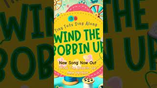 Wind the Bobbin Up  Fun Actions for Kids Sing Clap amp Move – Out Now on Tiny Tots SingAlong [upl. by Adaven]