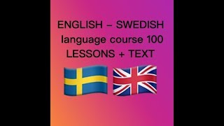 ENGLISH SWEDISH language course 100 LESSONS  TEXT [upl. by Erdreid141]