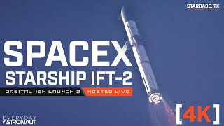 4K Watch SpaceX launch Starship the biggest rocket ever LIVE up close and personal [upl. by Gnilrad684]