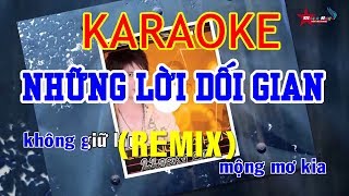 Những Lời Dối Gian Remix Karaoke  Lương Gia Huy  Beat Chuẩn [upl. by Andris231]