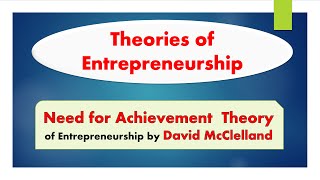 Need for Achievement Theory in Entrepreneurship by McClellands [upl. by Yremogtnom420]