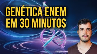 Genética ENEM em 30 minutos  Resumo prático e aplicado [upl. by Naugal550]