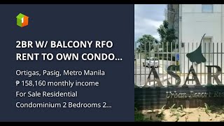 2BR W BALCONY RFO RENT TO OWN CONDO NEAR TIENDESITAS 25K MONTHLY [upl. by Reffotsirhc766]