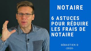 6 Astuces pour réduire les frais de Notaire [upl. by Derrej]