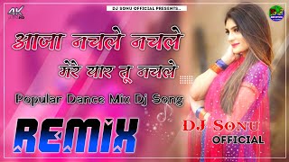 Aaja Nachle Nachle Mere Yaar Tu Nachle✓Dance Mix DJ Sonu Official [upl. by Ardnauq]