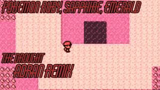 Pokémon Ruby Sapphire Emerald  The Drought Creepy Remix [upl. by Eterg753]