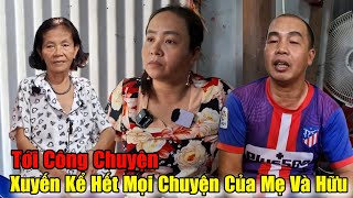 Tới Công Chuyện Xuyến Nói Hết Sự Thật Về Hữu Và Mẹ Ruột Của Mình Luôn [upl. by Raul]