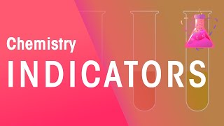 Indicators  Chemical Tests  Chemistry  FuseSchool [upl. by Admana]