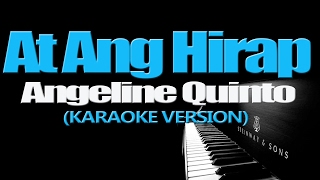 AT ANG HIRAP  Angeline Quinto KARAOKE VERSION [upl. by Kazue]