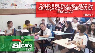 Como é feita a inclusão da criança com deficiência na escola Programa Alcance  112014 bloco 1 [upl. by Hazeghi]