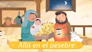 Allá en el pesebre Villancicos para niños quotCon letraquot [upl. by Alaik]