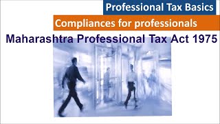 Professional Tax  Maharashtra professional tax 1975 [upl. by Neirod620]